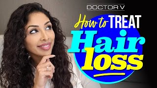 Doctor V - How To Treat Hair Loss  | Skin Of Colour | Brown Or Black Skin
