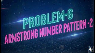 Day37-Armstrong Number Pattern 2 | using While Loop | Easy Logic Explanation 2025