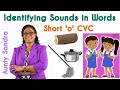 Identifying Sounds in Words | Short 'o' Sound CVC Words | Phonemic Awareness | Listening Skills