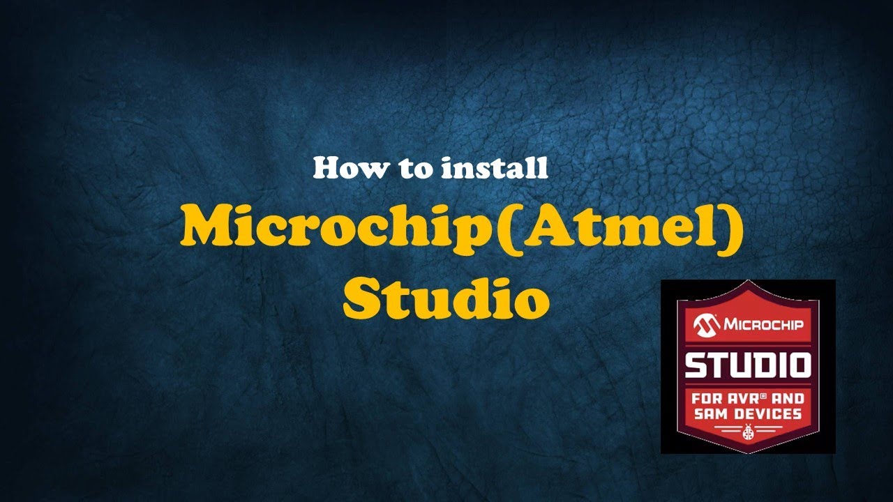 How To Install Microchip (Atmel) Studio | Arduino | Tutorial 2 - YouTube