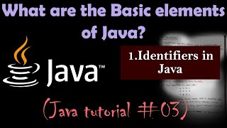 #03 What are the basic elements of java | Java tokens | What are identifiers in java ? | #java