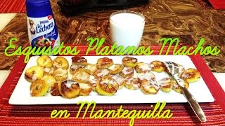 Esquisitos platanos machos en Mantequilla