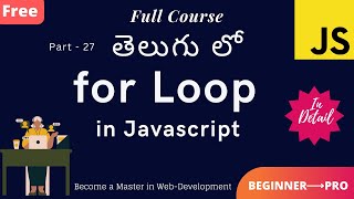#27 For-Loop in JavaScript (Telugu)