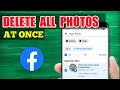 How to Delete ALL PHOTOS on Facebook at Once (2024)