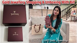 My Tanishq Gold Jewellery Shopping & Unboxing Wt Bill💕| Gold Jewellery Collectio