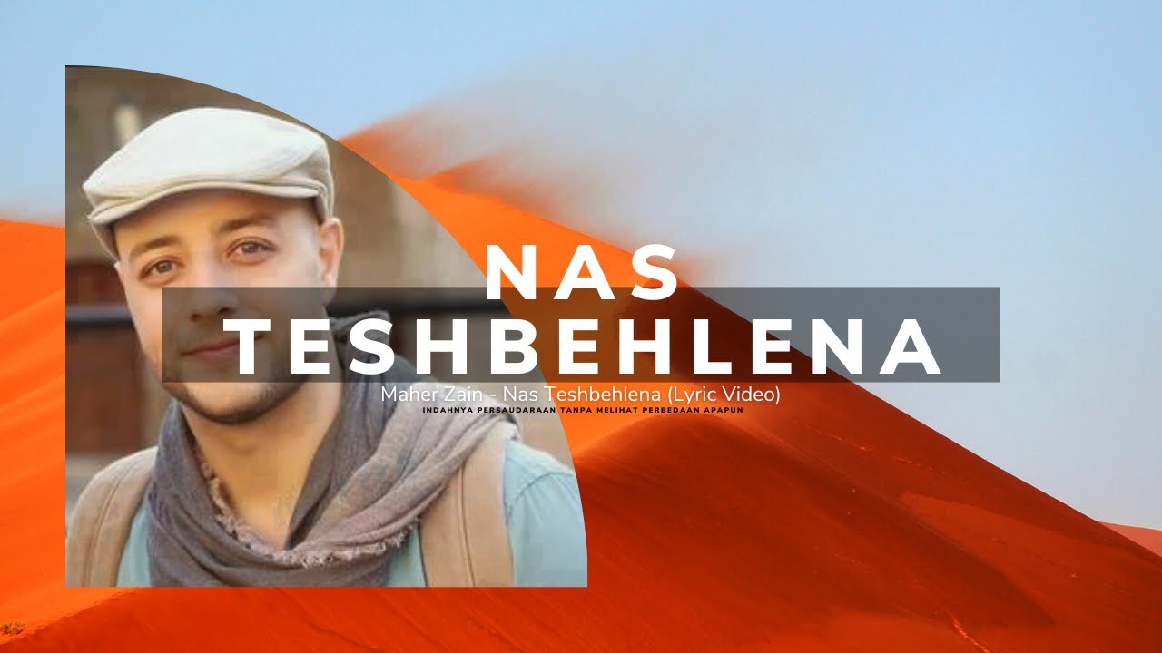 Maher Zain - Nas Teshbehlena (ناس تشبهلنا) | Lyrics - YouTube