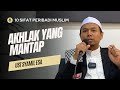 10 Sifat Peribadi Muslim - Akhlak yang Mantap