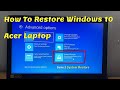 How To Restore Windows 10 Acer Laptop When Windows won't boot