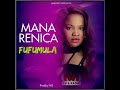 Mana Renica__Fufumula (Official Audio)