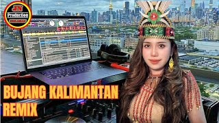 BUJANG KALIMANTAN | REMIXER