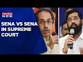 Supreme Court To Hear Sena Vs Sena Case Between Eknath Shinde & Uddhav Thackeray