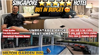 BEST HOTEL IN LITTLE INDIA SINGAPORE| HILTON GARDEN INN | CHEAP AND BEST HOTELS IN SINGAPORE 2024 😱😍