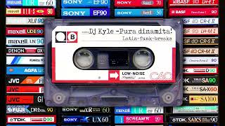 Dj Kyle - Pura dinamita!🔥🧨🔥 (latin-funk-breaks) - bboy/bgirl breaking music 2020