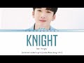 Ben(하윤빈) - Knight Lyrics [COLOREDCODED LYRICS/HAN/ROM/ENG/가사]