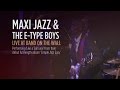 Maxi Jazz & The E-Type Boys 'Like a Samurai' live at Band on the Wall