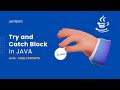 Try and Cath Block  |  Errors and Exceptions in JAVA  | JAVA Core Concepts