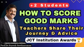 +2 Students |How to Score Good Marks|Teachers Share TheirJourney \u0026 Advice |JCT Institution Awards🏆