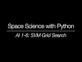 Space Science with Python - AI 1-6: SVM Grid Search