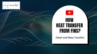 How Heat Transfer from Fins? | Heat and Mass Transfer