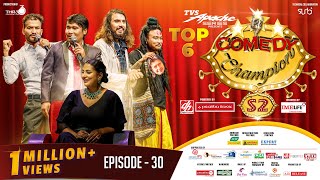 Comedy Champion Season 2 - TOP 6 - Episode 30