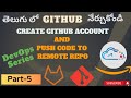 Git Account Creation and Push code to remote Repo - DevOps in Telugu