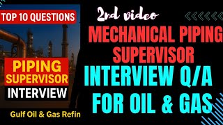 "🔥Top 10 Interview Questions for Piping Engineer/Supervisor, Oil " #2nd video, @pipingknowledge5360