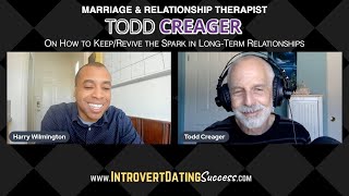 How to Keep the Spark Alive in Long Term Relationships | Marriage Coach Todd Creager Interview