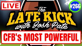 Late Kick Live Ep 266: Most Powerful Coaches | Bold Predictions | Playoff Update | Portal Sleepers