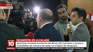 Vídeo mostra momento de tensão entre presidentes do Sporting e do Arouca