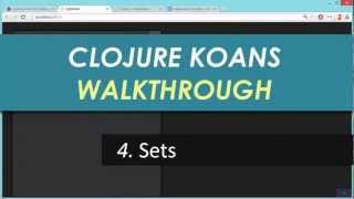 Learn Clojure 4. Sets - Clojure Koans Walkthrough in Light Table IDE
