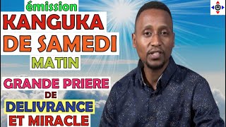 KANGUKA DE SAMEDI MATIN P@r Chris NDIKUMANA - GRANDE PRIÈRE PUISSANTE-GUÉRISON, DÉLIVRANCE ,MIRACLE