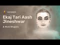 Ekaj Tari Aash Jineshwar & More Bhajans | 15-Minute Bhakti