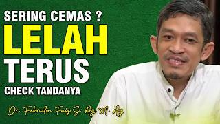 Kamu Sering Cemas? Lelah Terus? Cek Tanda-Tandanya | Dr. Fahruddin Faiz, S.Ag M.Ag | Ngaji Filsafat