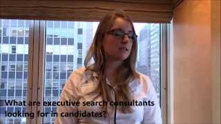 What Are Executive Search Consultants Looking for in Candidates?