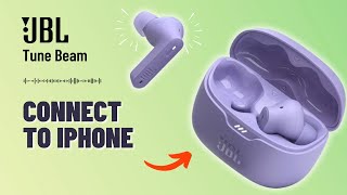 How to Connect JBL Tune Beam to iPhone: A Quick Guide