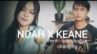 NOAH X KEANE (Mashup cover \