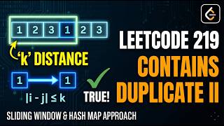 LeetCode 219: Contains Duplicate II | DSA Series Day 17