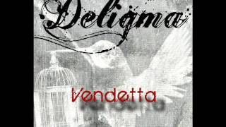 Deligma vendetta