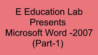 01-MS Word 2007  Bangla Tutorial for Beginners| How to use word | Easy to Learn | E Education Lab