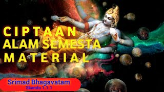 Srimad Bhagavatam Skanda 1.1.1 Ciptaan Alam Semesta Material | Pertanyaan Oleh Para Resi