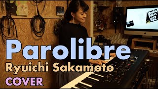 Parolibre ( Media Bahn Live ) / Ryuichi Sakamoto #坂本龍一 Covered by #KanakoHara #はらかなこ