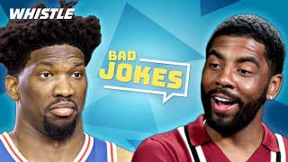 NBA Players Tell BAD JOKES | ft. Kyrie Irving & Joel Embiid