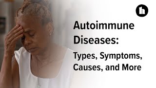 Autoimmune Diseases Types Symptoms Causes Diagnosis More | Healthline