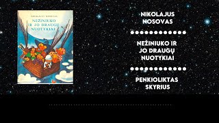 N.Nosovas ,,Nežiniuko ir jo draugų nuotykiai\