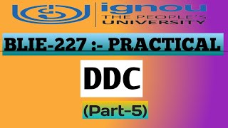 BLIE 227 PRACTICAL | DDC PRACTICAL | BLIE 227 DDC PRACTICAL | #‎@LibraryAffairs  #ignou #blis #ddc