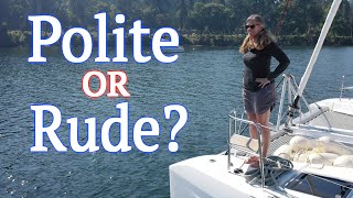 ETIQUETTE 101 - Tips for Sailors and Cruisers