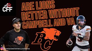 Are the BC Lions better without Rick Campbell and Vernon Adams Jr?!