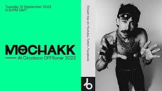 MOCHAKK's Mind-Blowing DJ Set @ Circoloco OFFSónar 2023 | @beatport live
