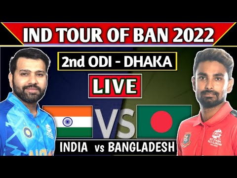 LIVE : INDIA VS BANGLADESH 2nd ODI MATCH LIVE | IND VS BAN 2nd ODI LIVE ...