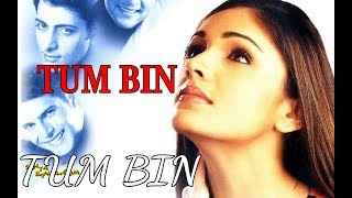 Tum bin hindi full hd movie||priyanshu||